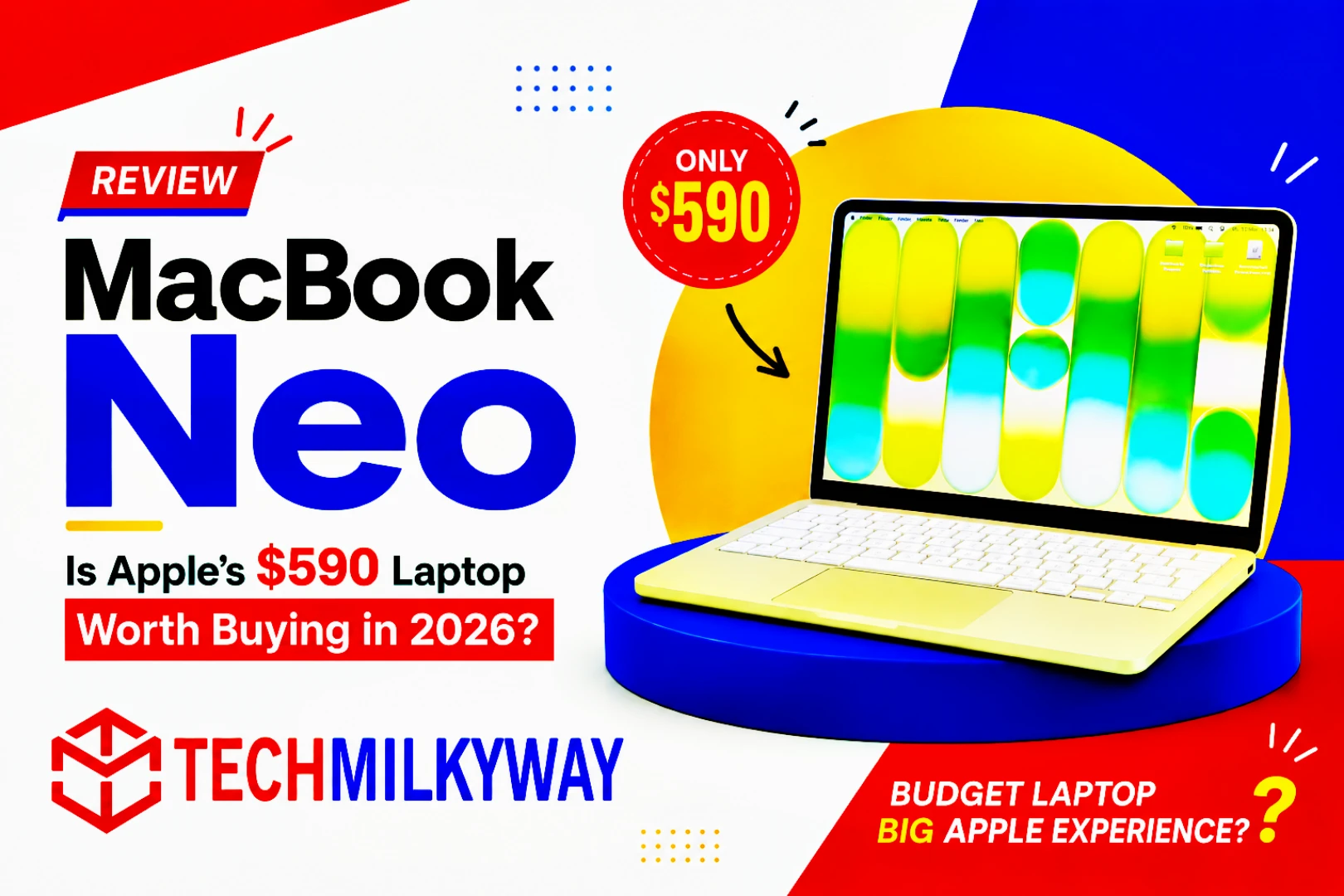 Apple MacBook Neo 2026 Review — $599 Budget Mac Laptop | TechMilkyWay